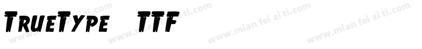 TrueType (TTF) 字体字体转换